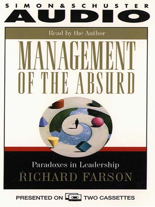 Title details for Management of the Absurd by Richard Farson - Available